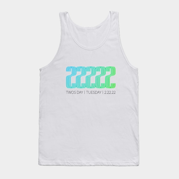 22222 - Happy Twos Day Tuesday 2 22 22 - Happy Twosday Tank Top by Design By Leo